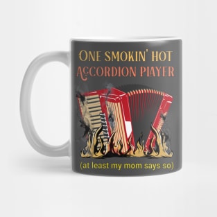 One Smokin' Hot Accordion Player (funny) Mug